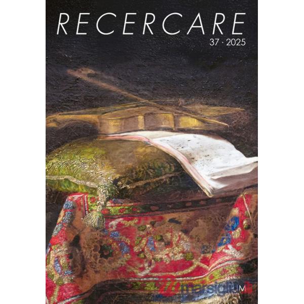 Recercare. Rivista per lo studio e la pratica della musica antica (2025). Ediz. bilingue. Vol. 37