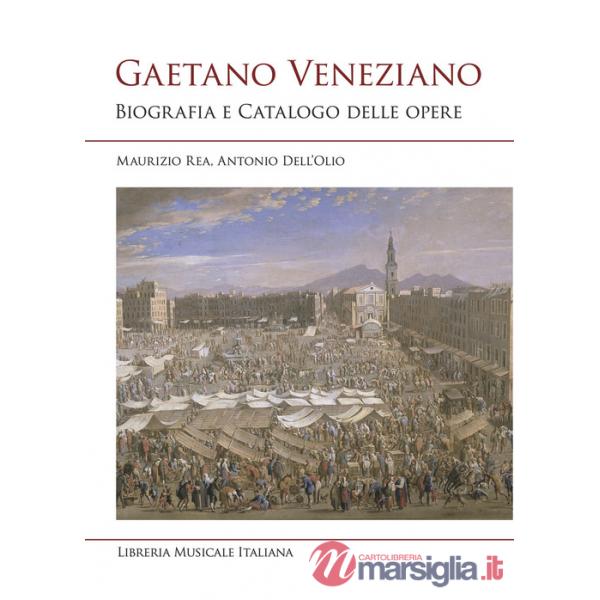 Gaetano Veneziano. Biografia e catalogo delle opere