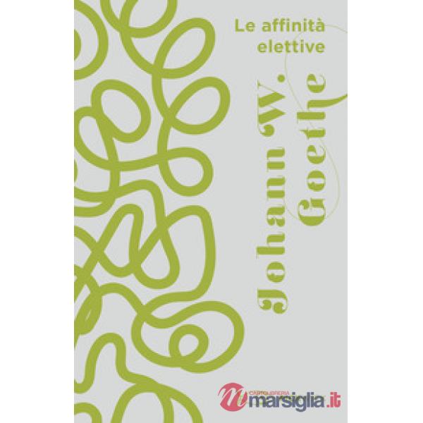 Affinità elettive (Le)