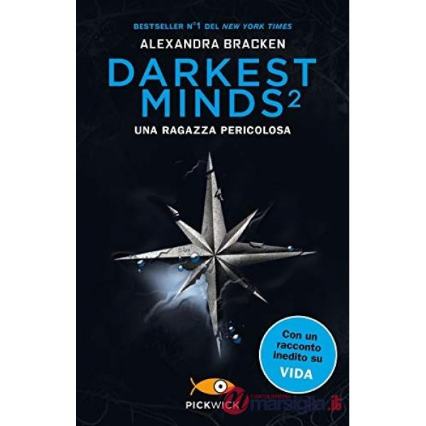 Ragazza pericolosa. Darkest minds (Una). Vol. 2