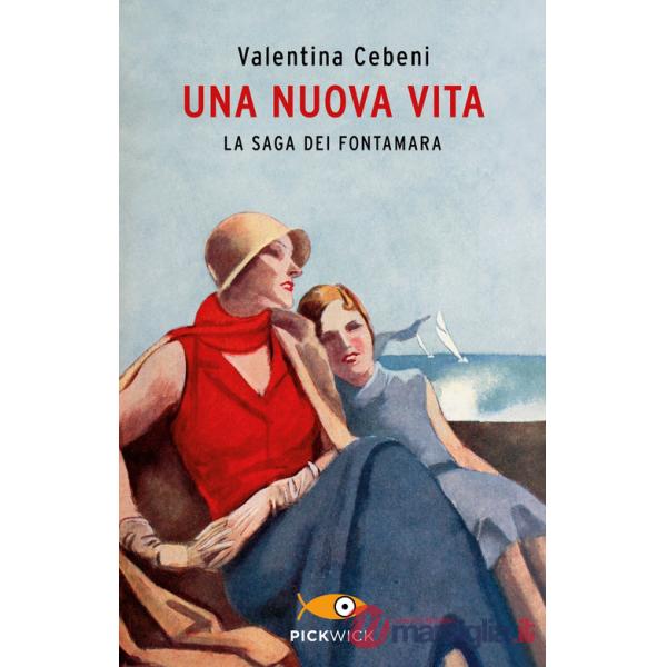 Nuova vita. La saga dei Fontamara (Una)