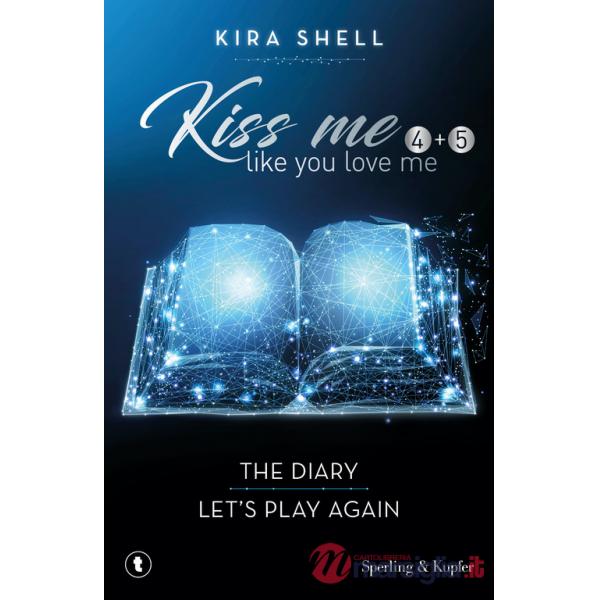 Kiss me like you love me: The diary-Let's play again. Ediz. italiana. Vol. 4-5