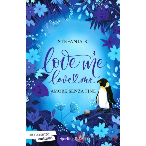 Amore senza fine. Love me love me. Vol. 3