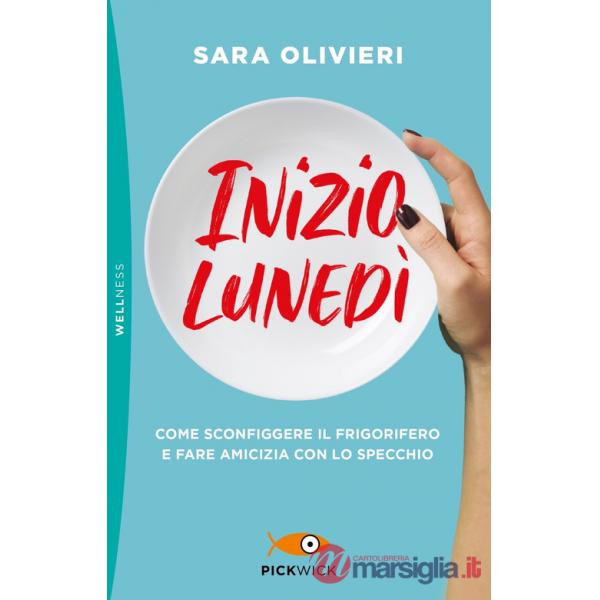 Inizio lunedì. Come sconfiggere il frigorifero e fare amicizia con lo specchio