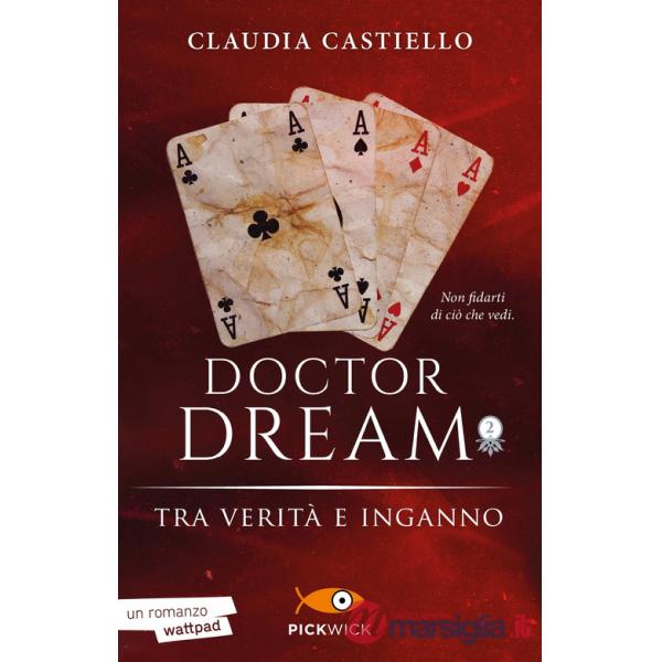 Tra verità e inganno. Doctor Dream. Vol. 2