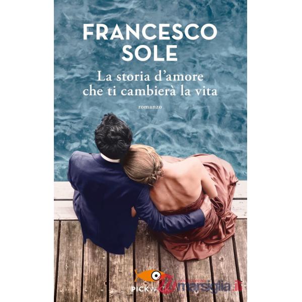 Storia d'amore che ti cambierà la vita (La)