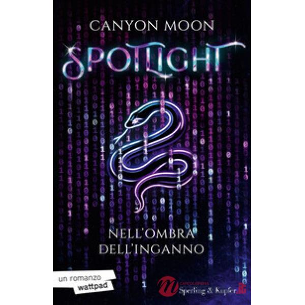 Nell'ombra dell'inganno. Spotlight. Vol. 1