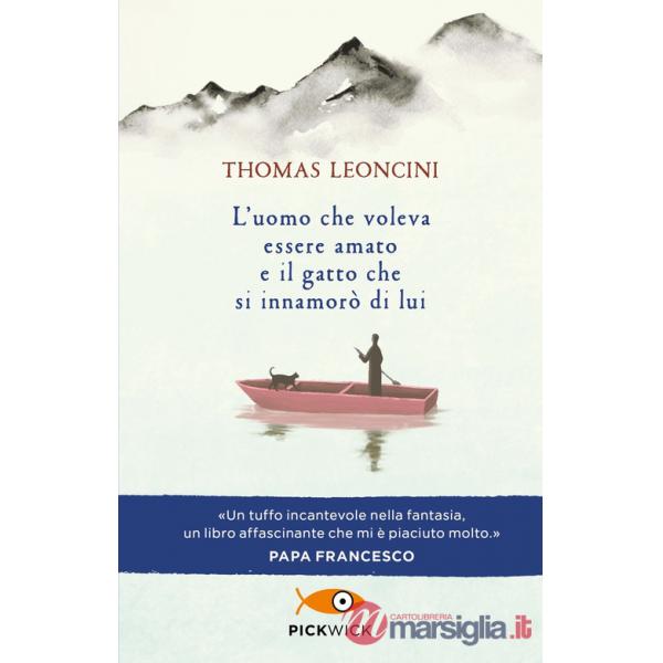 Uomo che voleva essere amato e il gatto che si innamorò di lui (L')
