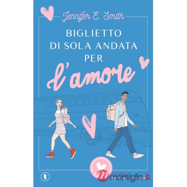 Biglietto di sola andata per l'amore