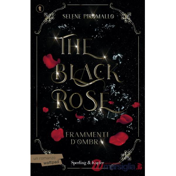 Frammenti d'ombra. The black rose. Vol. 2