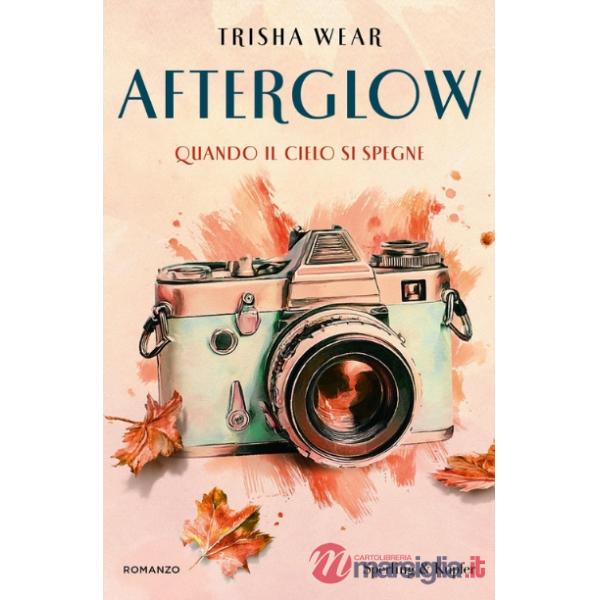 Afterglow. Quando il cielo si spegne