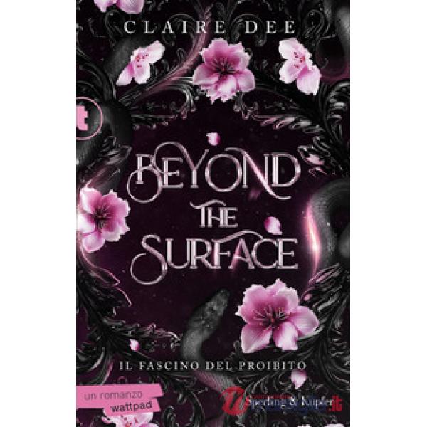 Beyond the surface. Il fascino del proibito