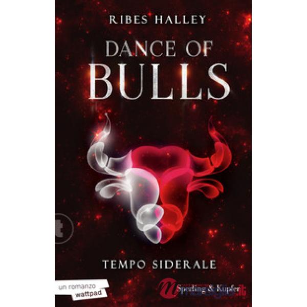 Tempo siderale. Dance of bulls. Vol. 1