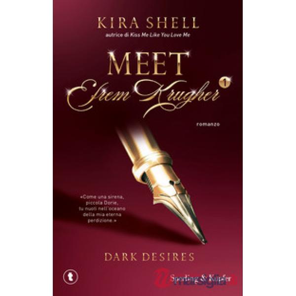 Dark desires. Meet Efrem Krugher. Ediz. italiana. Vol. 1