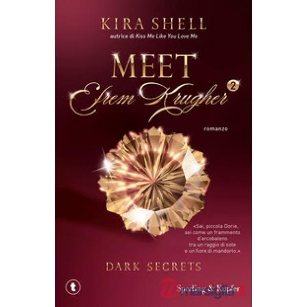 Dark secrets. Meet Efrem Krugher. Ediz. italiana. Vol. 2