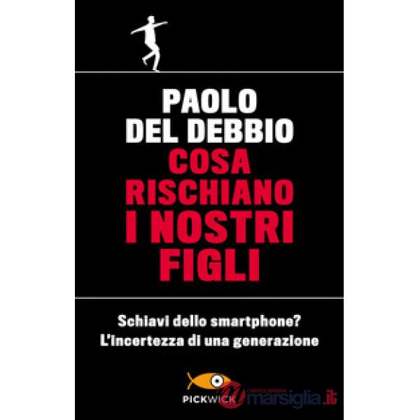 Cosa rischiano i nostri figli. Schiavi dello smartphone? L'incertezza di una generazione