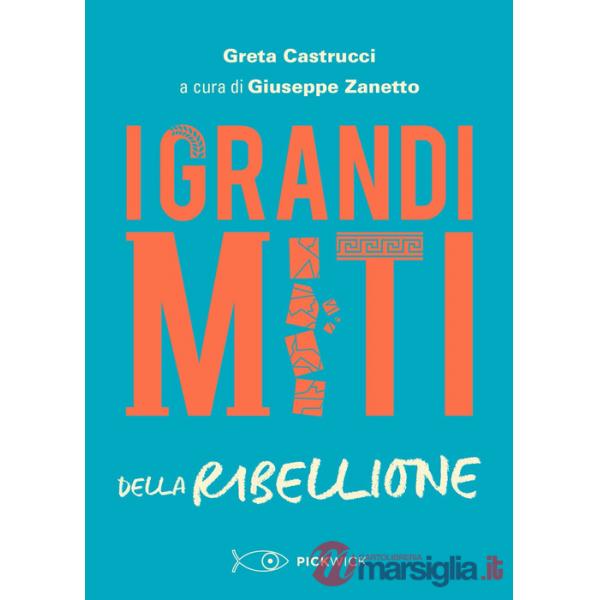 Grandi miti della ribellione (I)