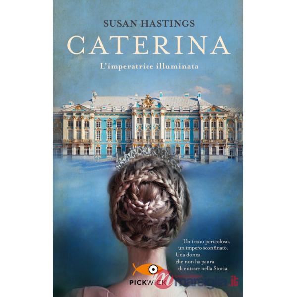 Caterina. L'imperatrice illuminata