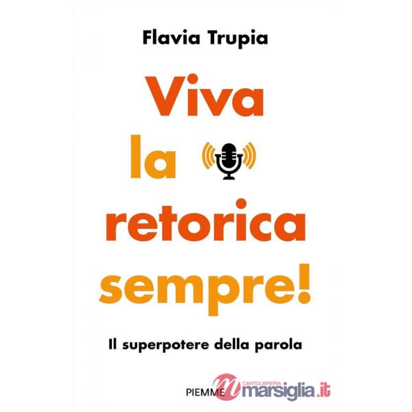 Viva la retorica sempre! Il superpotere della parola