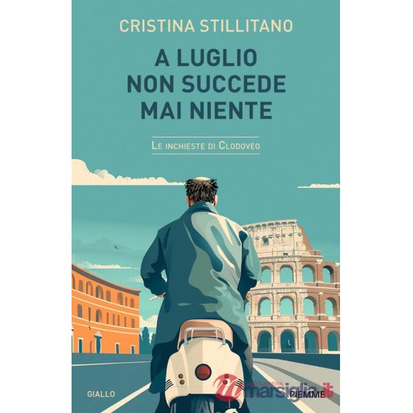 A luglio non succede mai niente. Le inchieste di Clodoveo. Vol. 5