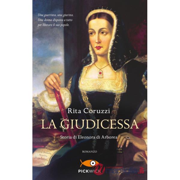 Giudicessa. Storia di Eleonora di Arborea (La)