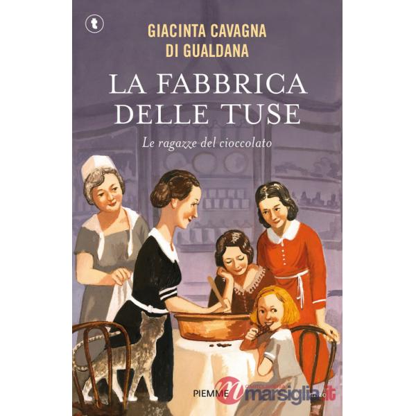 Fabbrica delle tuse. Le ragazze del cioccolato (La)