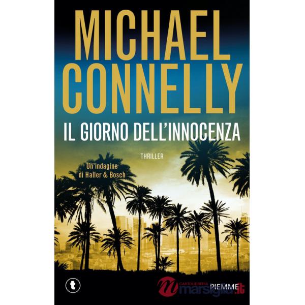 Giorno dell'innocenza. Un'indagine di Haller & Bosch (Il)