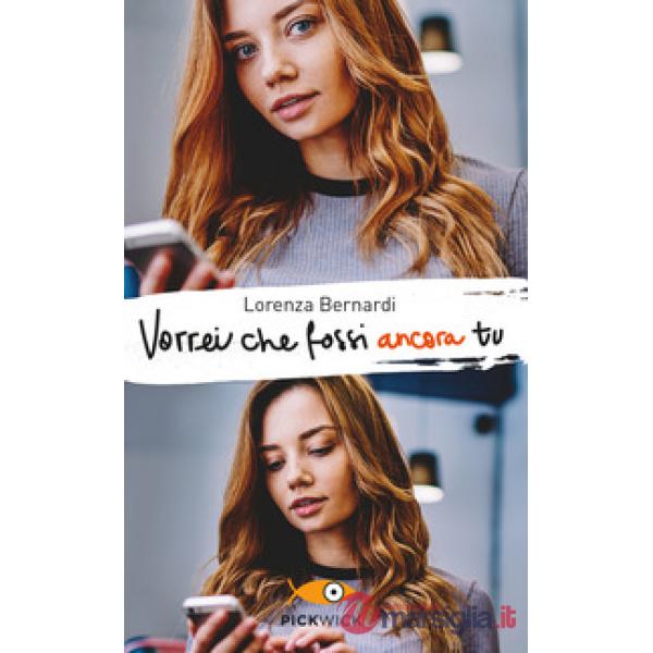 Vorrei che fossi ancora tu
