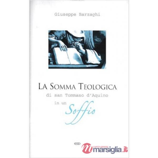 Somma teologica di San Tommaso d'Aquino in un soffio (La)