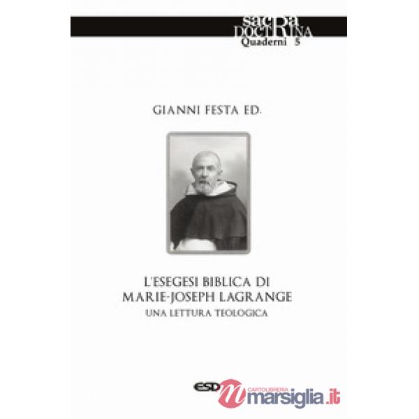 Esegesi biblica di Marie-Joseph Lagrange. Una lettura teologica (L')