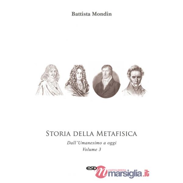 Storia della metafisica. Nuova ediz.. Vol. 3: Dall'Umanesimo a oggi