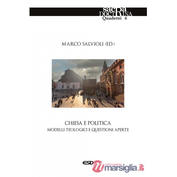 Chiesa e politica. Modelli teologici e questioni aperte