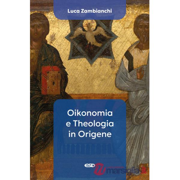 Oikonomia e Theologia in Origene