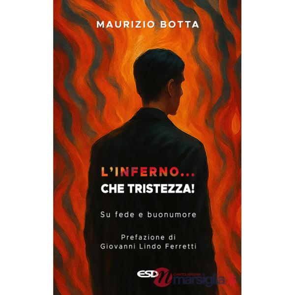 Inferno... che tristezza! Su fede e buonumore (L')