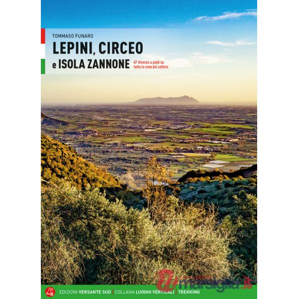 Lepini, Circeo e Isola Zannone. 67 itinerari a piedi su tutte le cime del settore