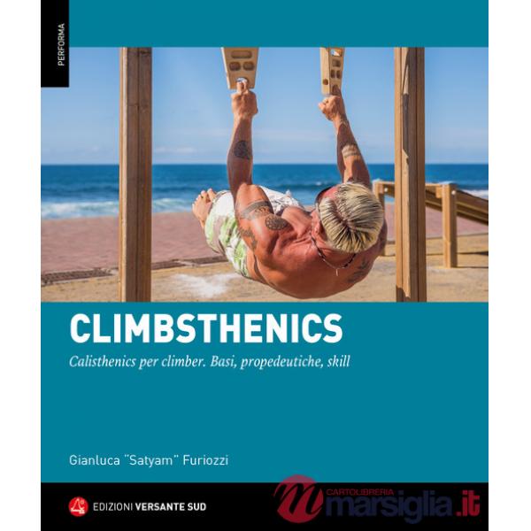 Climbsthenics. Calisthenics per climber. Basi, propedeutiche, skill