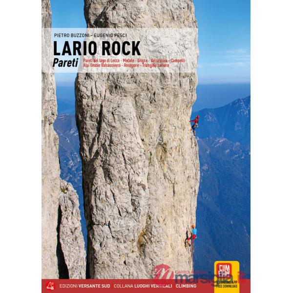 Lario Rock. Pareti. Pareti del lago di Lecco, Medale, Grigne, Valsassina, Campelli, Alpi Orobie Valsassinesi, Resegone, Triangol