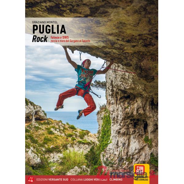 Puglia rock. Falesie e DWS roccia e mare dal Gargano al Salento