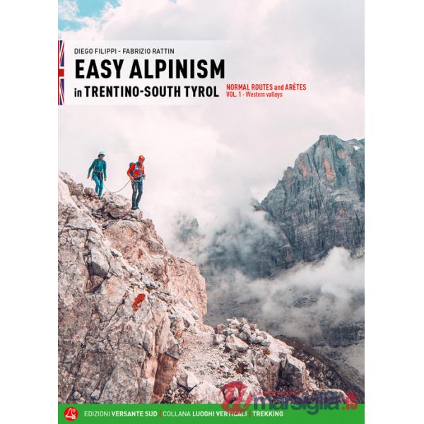 Easy alpinism in Trentino-South Tyro. Vol. 1