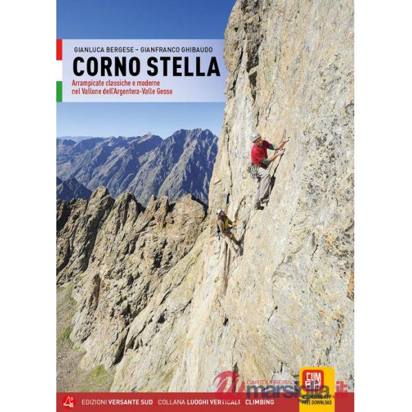 Corno Stella. Arrampicate classiche e moderne nel vallone dell'Argentera-Valle Gesso