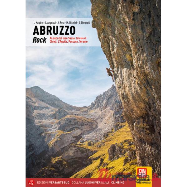 Abruzzo rock. Ai piedi del Gran Sasso: falesie di Chieti, L'Aquila, Pescara, Teramo
