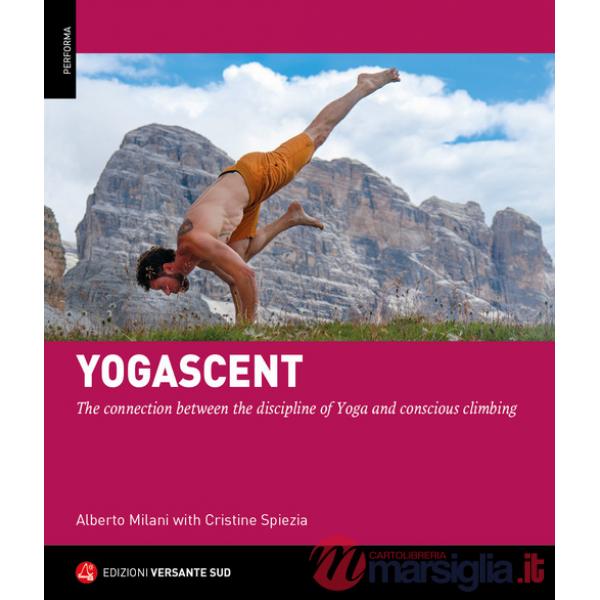 Yogascent. The connection between the discipline of yoga and conscious climbing