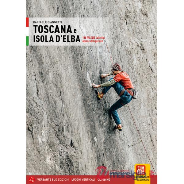 Toscana e Isola d'Elba. 116 falesie dalle Alpi Apuane all'Argentario