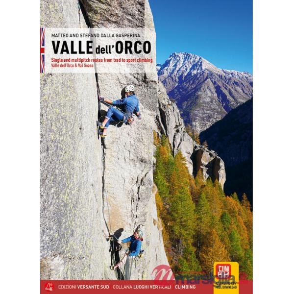 Valle dell'Orco. Single and multipitch routes from trad to sport climbing. Valle dell'Orco & Val Soana