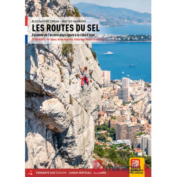 Routes du sel. Escalade ed l'arrière-pays ligure à la Cote d'Azur (Les)