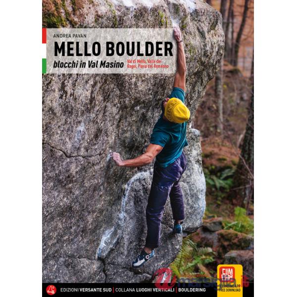 Mello Boulder. Blocchi in Valmasino. Val di Mello, Valle dei Bagni, Piana del Remenno
