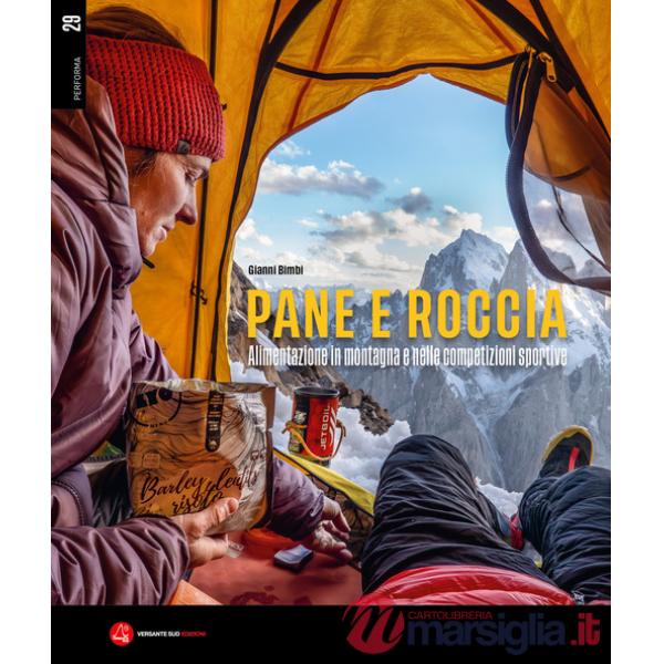 Pane e roccia. Alimentazione in montagna e nelle competizioni sportive