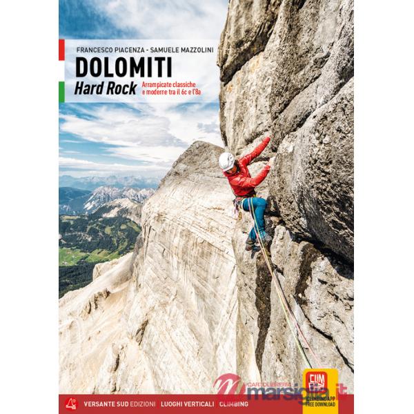 Dolomiti. Hard rock. Arrampicate classiche e moderne tra il 6c e l'8a