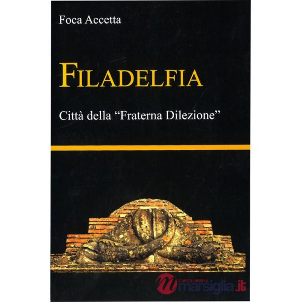 Filadelfia. Città della «Fraterna Dilezione»