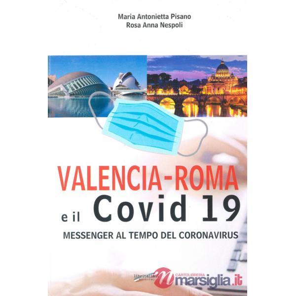 Valencia-Roma e il covid 19. Messenger al tempo del Coronavirus